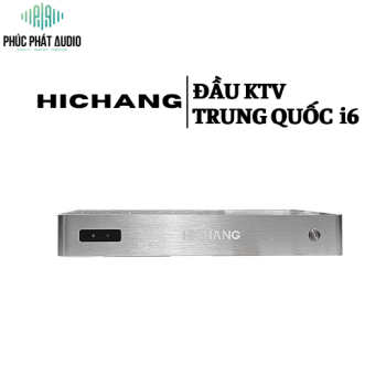 Đầu Karaoke Trung Quốc  HICHANG i6 