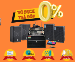 Mua Dàn Karaoke Trả Góp Thủ Tục Nhanh Gọn Tại PHÚC PHÁT AUDIO