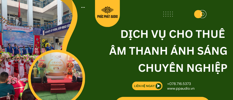 Dịch Vụ Cho Thuê Âm Thanh Ánh Sáng Sự Kiện Chuyên Nghiệp 