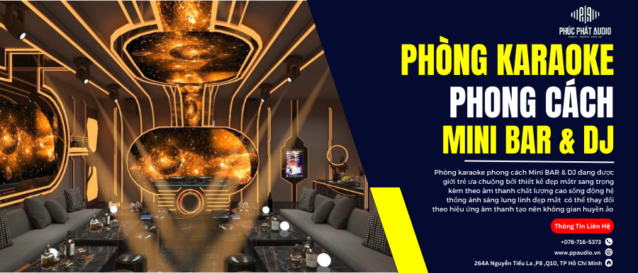 Thiết kế phòng karaoke phong cách mini Bar, DJ