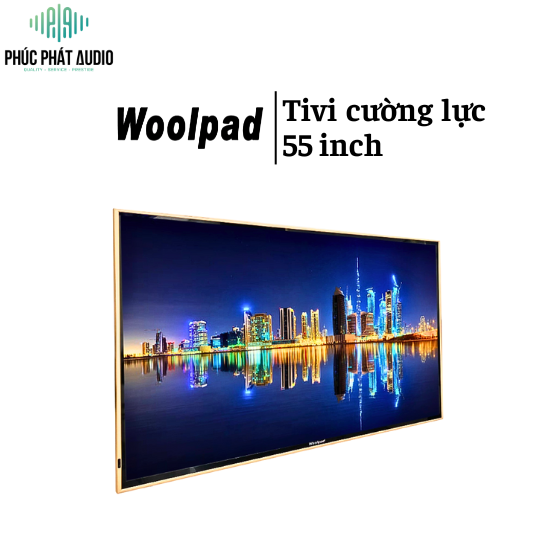 Tivi cường lực Woolpad 55 inch 